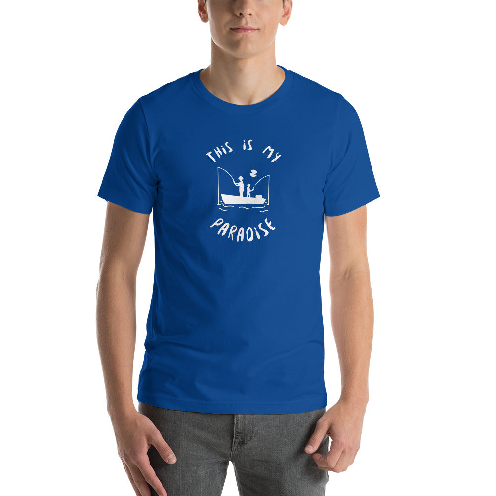 This Is My Paradise- Fishing Unisex t-shirt