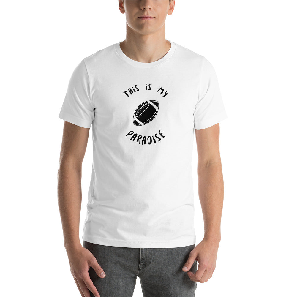 This Is My Paradise- Football Unisex t-shirt