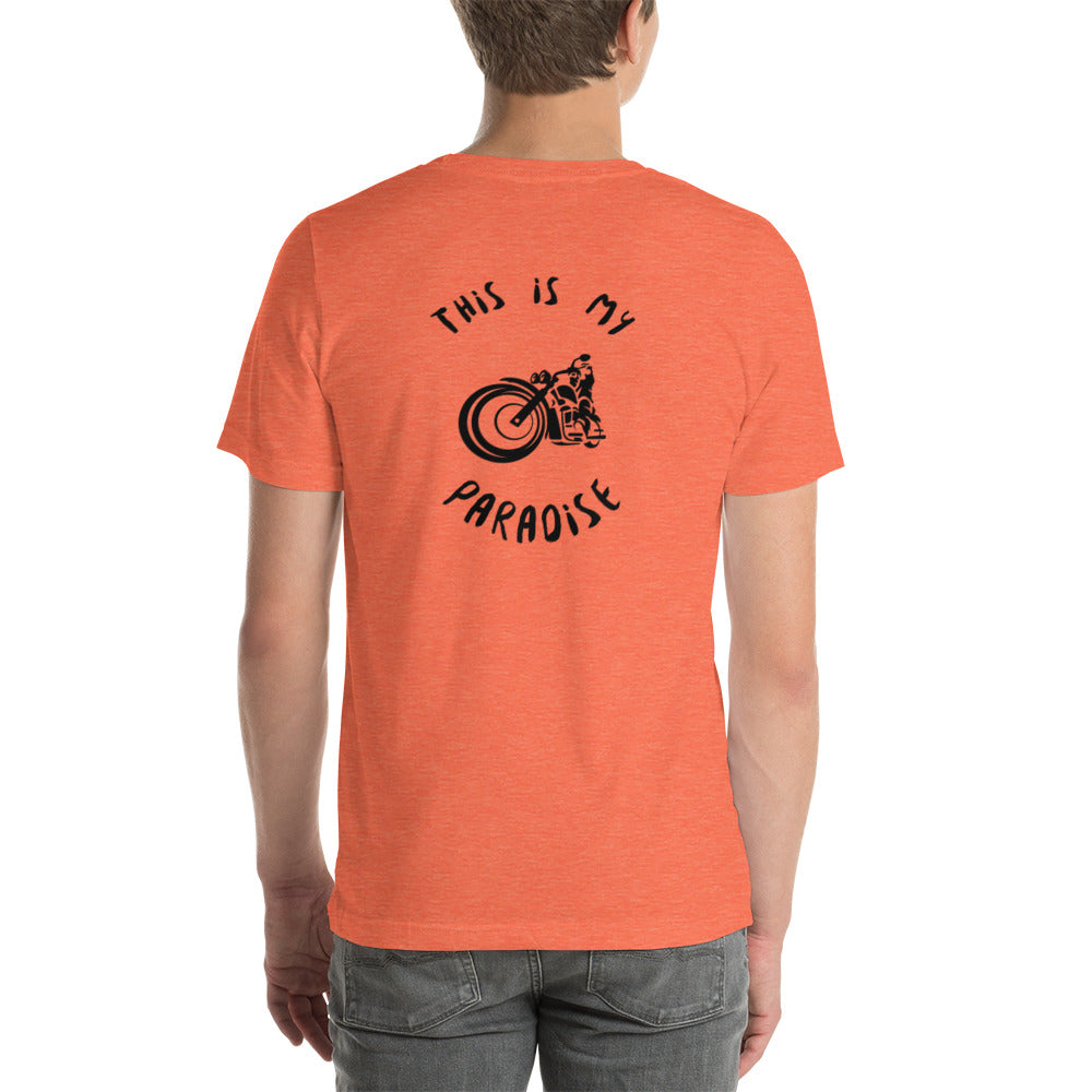 This Is My Paradise- Motorcycles 2 Unisex t-shirt