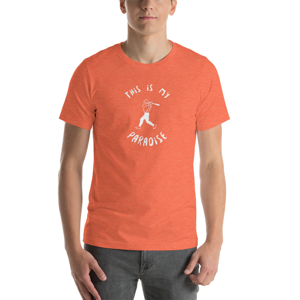 This Is My Paradise- Baseball Unisex t-shirt