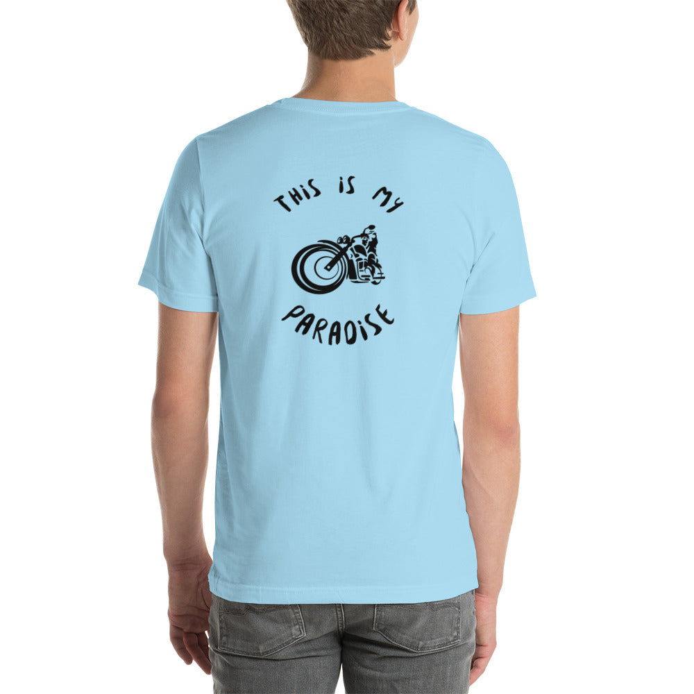 This Is My Paradise- Motorcycles 2 Unisex t-shirt