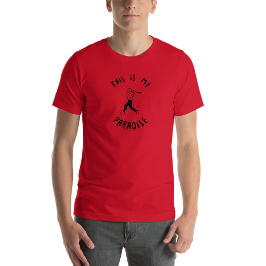 This Is My Paradise- Baseball Unisex t-shirt