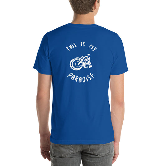 This Is My Paradise- Motorcycles 2 Unisex t-shirt